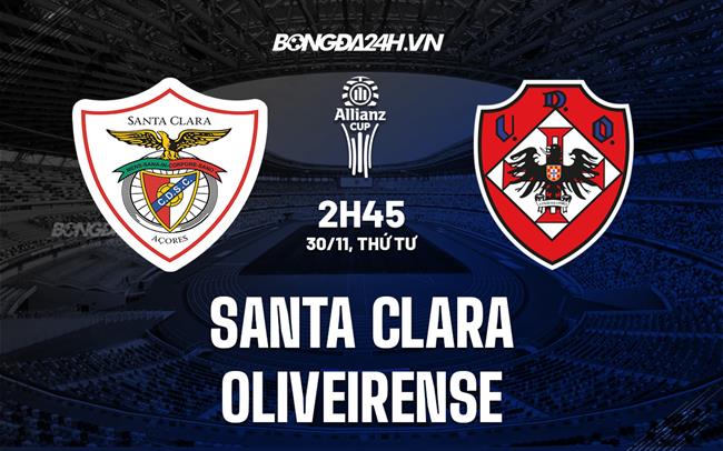 soi keo santa clara vs oliveirense cup ld bdn 2022 23 2811141309