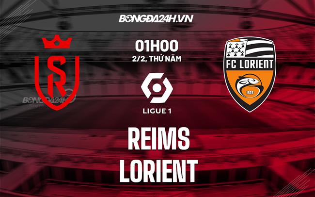 Nhận định – soi kèo Reims vs Lorient 1h00 ngày 2/2 (Ligue 1 2022/23)