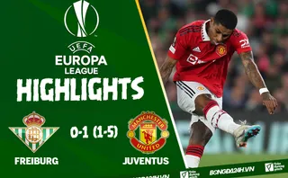 Highlight trận đấu Video Real Betis vs MU Europa League 2023: Quỷ Đỏ thắng nhẹ | Xem lại trận đấu