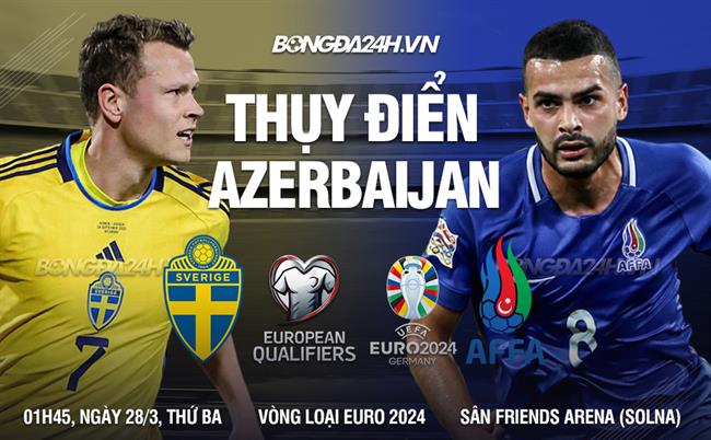 nhan dinh bong da soi keo thuy dien vs azerbaijan vong loai euro 2024 hom na 2703081046