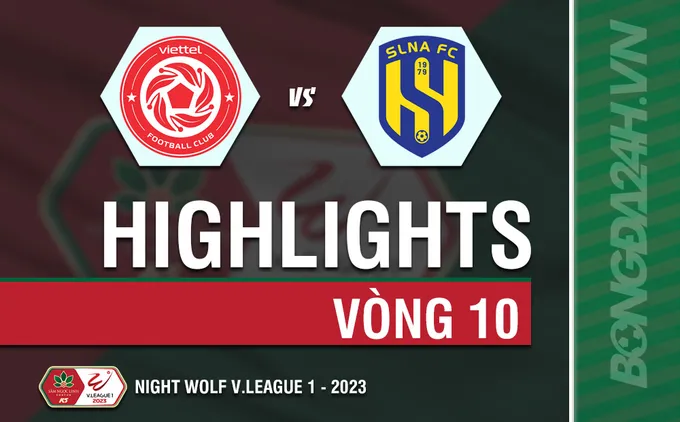 Highlight trận đấu Video tổng hợp: Viettel &#8211; SLNA (Vòng 10 V-League 2023) | Xem lại trận đấu